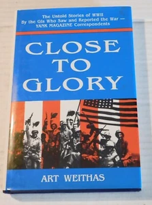 CLOSE TO GLORY - SIGNED w/ AUTOGRAPH LETTER by ART WEITHAS - WWII - Bild 1 von 5