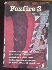 The Foxfire 3 Book 1975 Hardcover Edited/Introduced by Eliot Wigginton - Picture 1 of 7