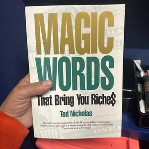 Magic Words That Bring You Riche$ by Ted Nicholas (1998, Trade Paperback) - Picture 1 of 24