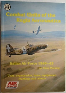 COMBAT UNITS OF THE REGIA AERONAUTICA: ITALIAN AIR FORCE 1940-43. WW2 Aircraft - Picture 1 of 5