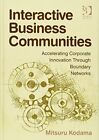 Interactive Business Communities: Accelerating , Kodama..