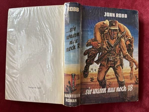 RARITÄT! John Robb: … sie waren nur noch 18. Fremdenlegion im Kampf um Afrika - Bild 1 von 10