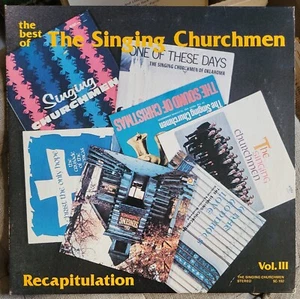 Recapitulation Vol. III THE BEST OF THE SINGING CHURCHMEN 1978 Southern Gospel - Picture 1 of 3