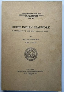 CROW INDIAN BEADWORK 1959 BOOK DESCRIPTIVE & HISTORICAL STUDY WILDSCHUT & EWERS - Imagen 1 de 11