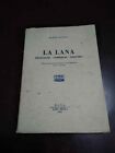 Libro La Lana Produzione Commercio Industria Mario Sodano Biella 1951 3° Ediz.