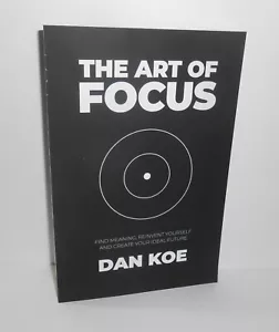 THE ART OF FOCUS by Dan Koe - Picture 1 of 3