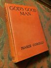 God’s Good Man, A Simple Love Story By Marie Corelli 1912 HC