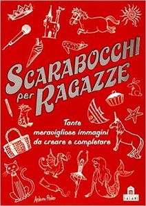 Scarabocchi per ragazze. di Andrew Pinder - Ed. Salani - Foto 1 di 1