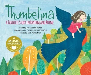 Fairy Tale Tunes Thumbelina a Favorite Story in Rhythm and Rhyme by Jonathan Pea - Picture 1 of 1