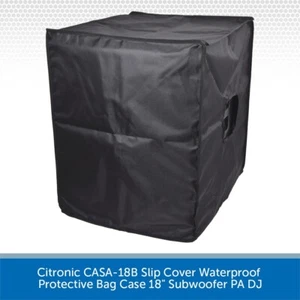 Citronic CASA-18B Slip Cover Waterproof Protective Bag Case 18" Subwoofer PA DJ - Picture 1 of 5