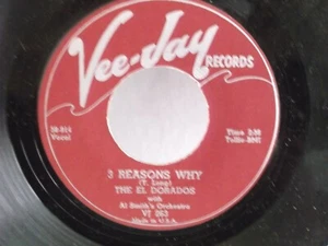 The El Dorados,Vee-Jay 263,"3 Reasons Why",US,7" 45 Classic R&B, reissue,MINT - Picture 1 of 2