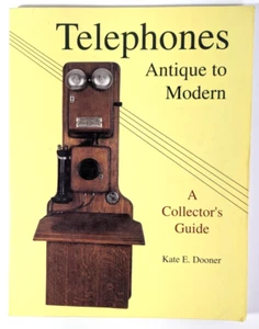Antique to Modern Telephones by Kate E. Dooner (1992, Soft Cover) - Picture 1 of 3
