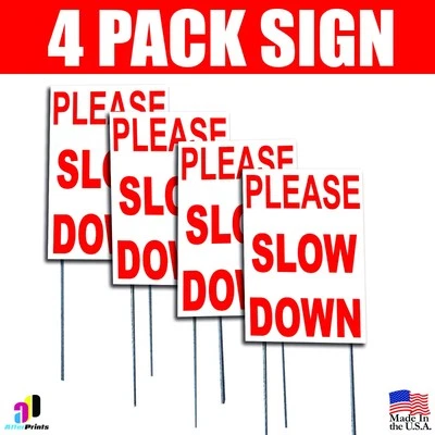 AFTERPRINTS 4X Please Slow Down Coroplast Sign Plastic Indoor Outdoor Window Stake