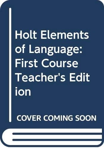 HOLT ELEMENTS OF LANGUAGE: FIRST COURSE, TEACHER'S EDITION By Hmh - Hardcover - Image 1 of 1