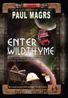 Enter Wildthyme (Iris Wildthyme), Paul Magrs