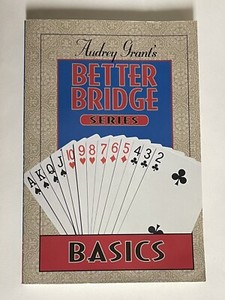 Better Bridge.: Better Bridge - Basics by Audrey Grant (1995, Trade Paperback)
