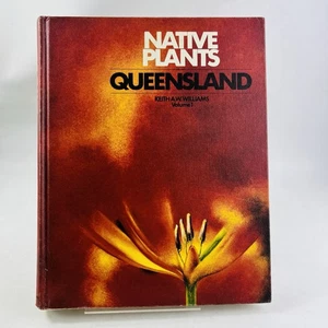 Native Plants of Queensland: Vol 1 by Keith Williams (HC 1989) VINTAGE QLD - Picture 1 of 12