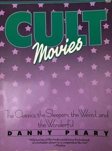Danny Peary CULT MOVIES: THE CLASSICS, THE SLEEPERS, THE WEIRD, AND THE WONDERFU - Picture 1 of 7