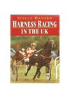 Harness Racing in the UK (Horses &amp; p..., Havard, Stella