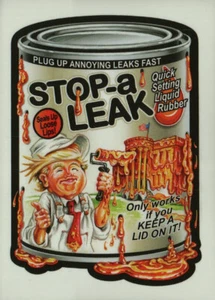 Garbage Pail Kids GPK Trumpocracy First 100 Days #61 Stop-A-Leak - Picture 1 of 2