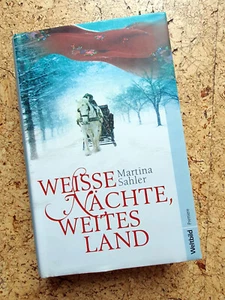 histor. Roman Auswanderersaga "Weisse Nächte, weites Land" Martina Sahler TOP - Bild 1 von 3