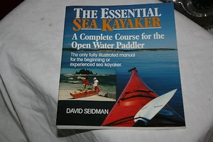 The Essential Sea Kayaker: A Complete Course for the Open-Water Paddler by Da... - Picture 1 of 1