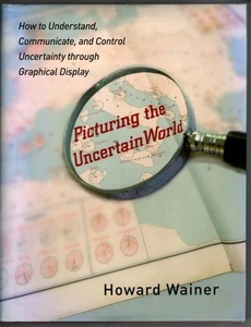 Picturing the Uncertain World: : Howard Wainer - Picture 1 of 2