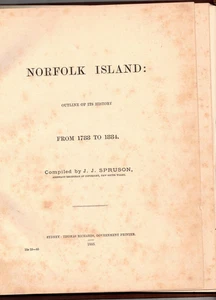 NORFOLK ISLAND An Outline of its History by SPRUSON 1885  HARDCOVER  52pp   RARE - Picture 1 of 2