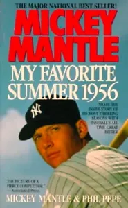 Mickey Mantle My Favorite Summer 1956 - PB 1. DRUCK 1992 - N.Y. Yankees IN DER NÄHE MT - Bild 1 von 1