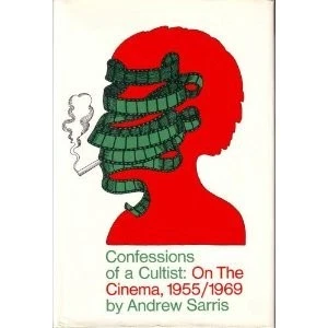 CONFESSIONS OF A CULTIST: ON THE CINEMA, 1955/1969 By Andrew Sarris - Image 1 of 1