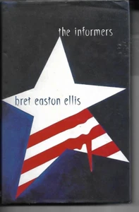 The Informers by Bret Easton Ellis H/B D/J UK 1st Edn. Signed Copy - Picture 1 of 2