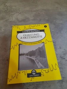 GIANNA BALTARO QUALCUNO A MEZZANOTTE ED.GOLEM - Foto 1 di 3