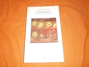Pierre grimal l’anima romana valori e stili divita della civiltà latina universa - Foto 1 di 1
