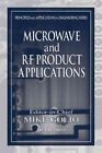Microwave and Rf Product Applications, Hardcover by Golio, John Michael (EDT)...