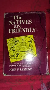 The Natives are Friendly: John F. Leeming-1952 1st U.S. Ed/WW2 Memoir/Humor HCDJ - Picture 1 of 11