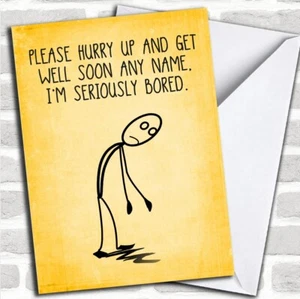 Tarjeta personalizada divertida I'M Bored Get Well Soon - Imagen 1 de 2