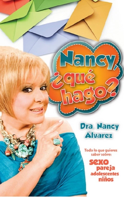 Nancy Que Hago? Nancy Alvarez Autoayuda Sexualidad Pareja Psicología Relaciones - Imagen 1 de 1