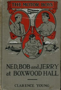 The Motor Boys as Freshman or Ned, Rob and Jerry at Boxwood Hall PB 1916 - Imagen 1 de 3