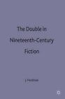 The Double In Nineteenth-Century Fiction By J. Herdman Hardcover Book