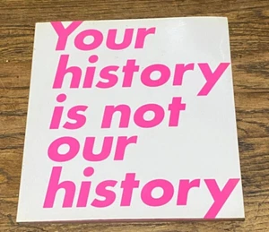 YOUR HISTORY IS NOT OUR HISTORY by David Salle - Picture 1 of 2
