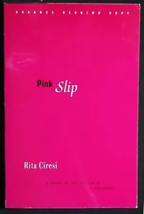 Pink Slip Rita Ciresi Advance Reading Copy/Uncorrected Proofs Pbk SIGNED Nr Fine - Imagen 1 de 2