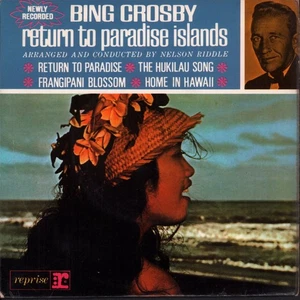 Bing Crosby Return To Paradise Islands 7" vinyl UK Reprise 1964 mono ep with pic - Picture 1 of 3