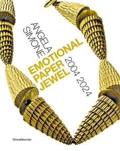 ANGELA SIMONE. EMOTIONAL PAPER JEWEL 2004-2024. EDIZ. ITALIANA E INGLESE - - Foto 1 di 1