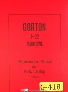 Gorton 1-22, 3352A Mastermil, 75 páginas, Manual de mantenimiento y piezas - Imagen 1 de 4