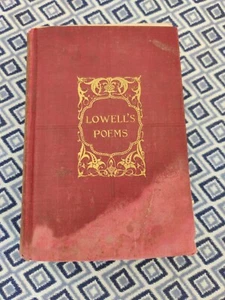 Antique 1892 Lowell’s POEMS By James Russell Lowell Nathan Haskell Dole - Picture 1 of 14