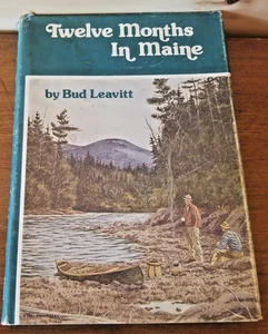 Twelve Months In Maine By Bud Leavitt HC/DJ 1977 1st Ed. Illus. By Tom Hennessey - Bild 1 von 4