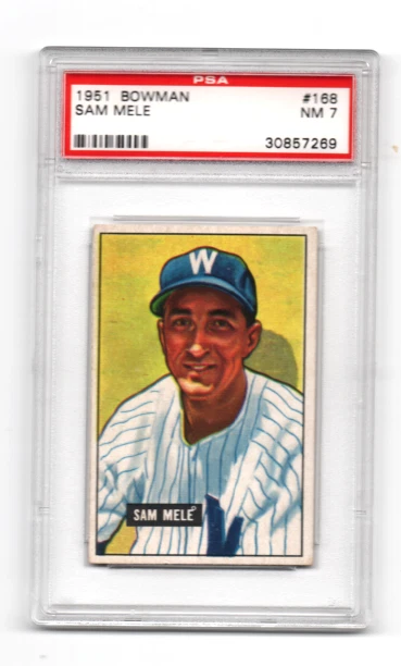 1951 BOWMAN # 168 SAM MELE,SENATORS-PSA 7+++++++VIVID LOW POP BEAUTY ! - Image 1 of 1