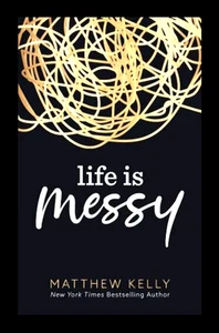 LIFE IS MESSY Promo 1st Edition By Matthew Kelly BOOK TP VG+ - Foto 1 di 24