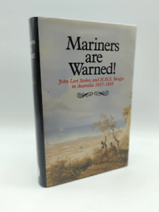 Mariners are Warned! John Lort Stokes and HMS Beagle in Australia 1837-1843, Mar