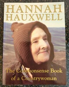 * Signed * Hannah Hauxwell Commonsense Book of a Countrywoman 1999